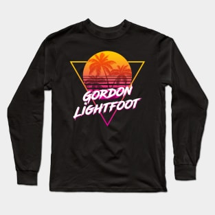 Gordon Lightfoot - Proud Name Retro 80s Sunset Aesthetic Design Long Sleeve T-Shirt